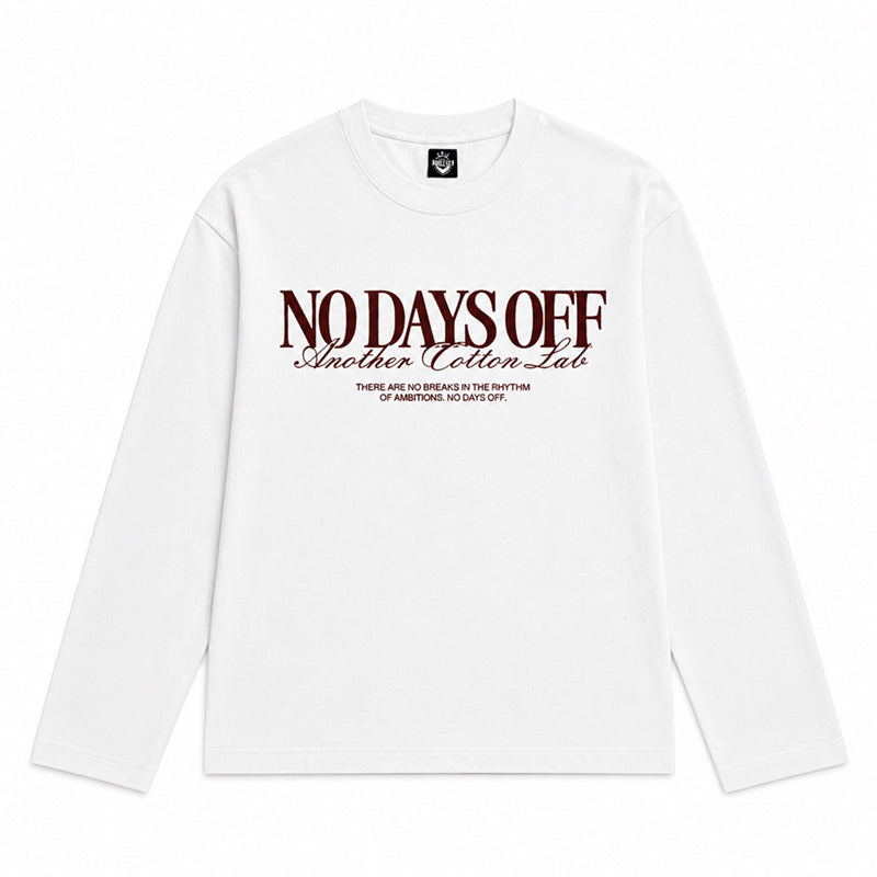 NO DAYS OFF LONG S T-SHIRT