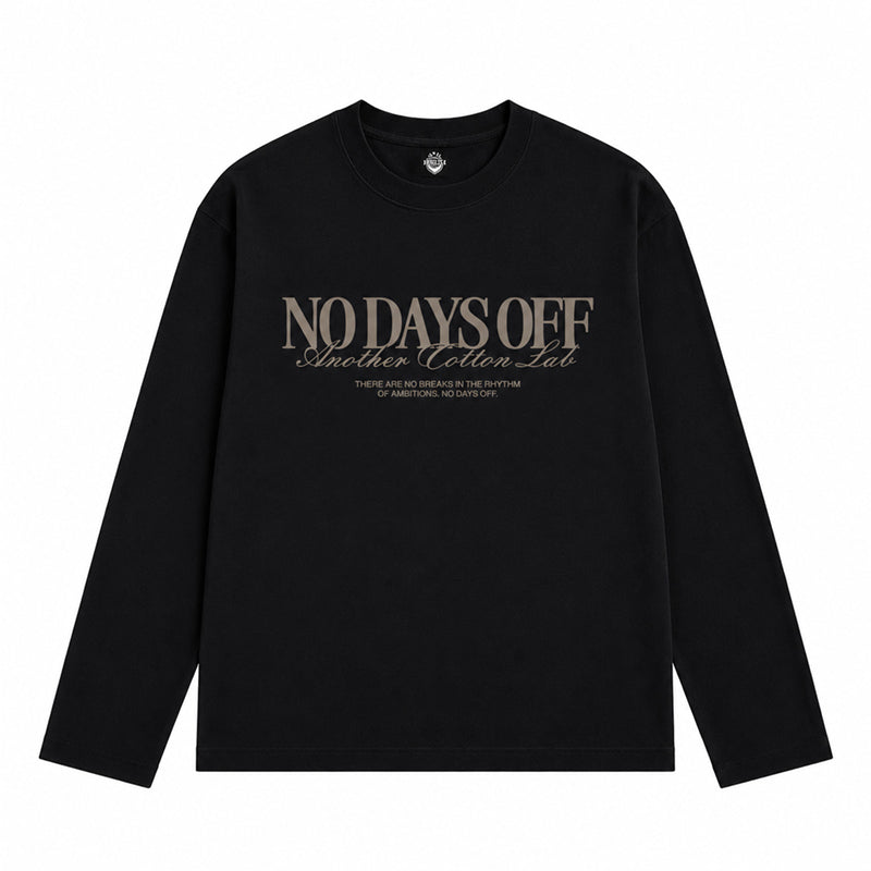 NO DAYS OFF LONG S T-SHIRT